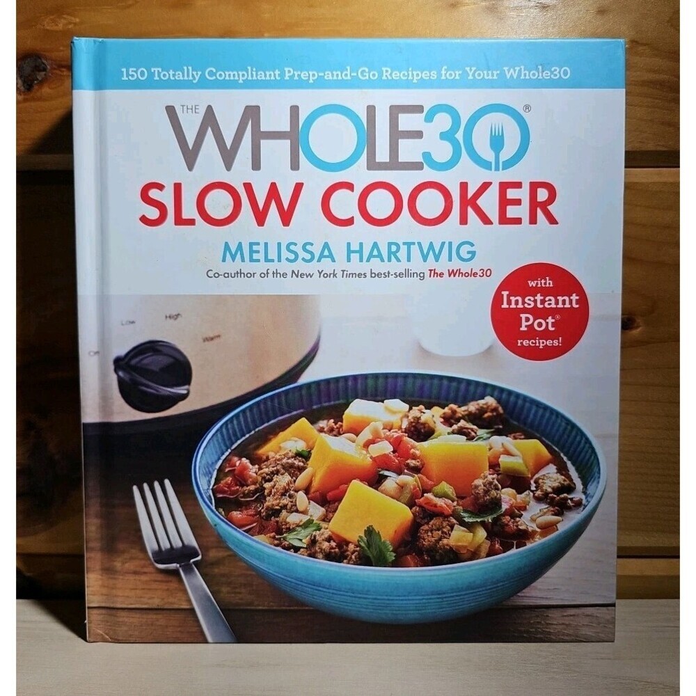 Instant Pot Recipes Whole 30 Slow Cooker Cookbook Melissa Hartwig Urban Prep Go